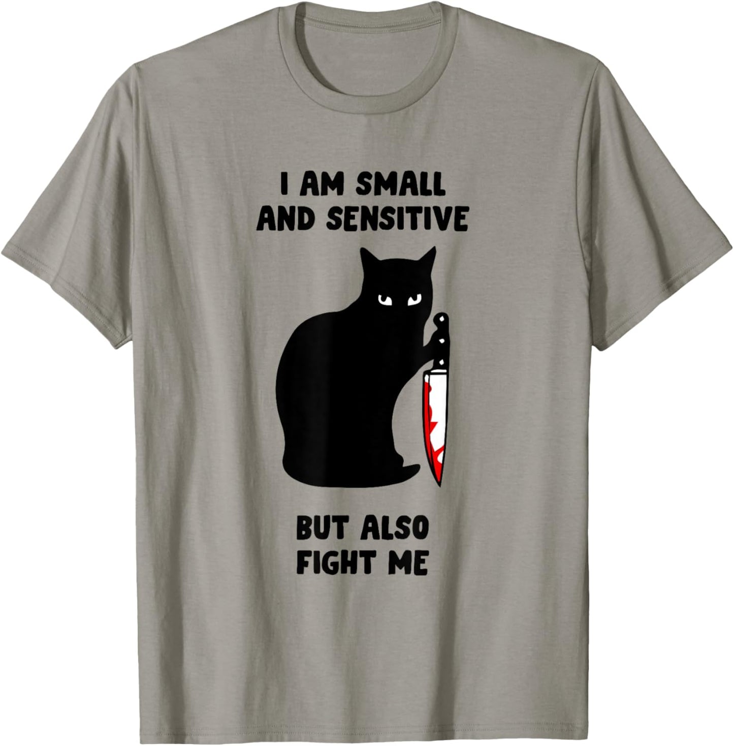 I Am Small And Sensitive But Also Fight Me