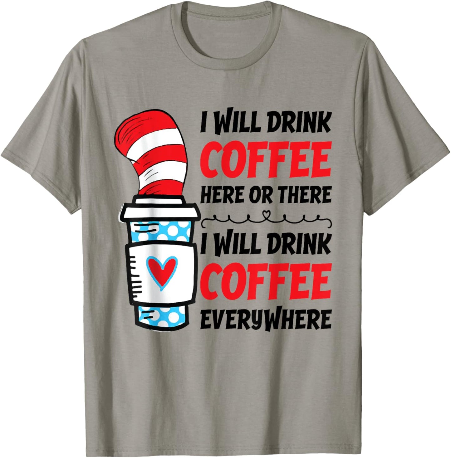I Will Drink Coffee Here Or There funny teacher teaching Men Women Girls Kids