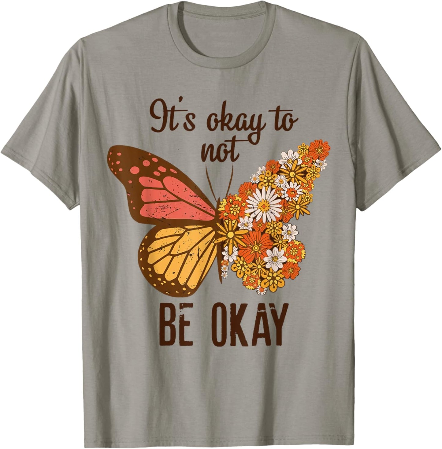 It's Okay To Not Be Okay Butterfly Flower Mental Health