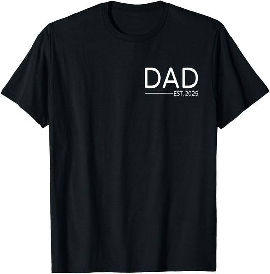 New Dad Est 2025 First Fathers Day 2025 Promoted to Daddy
