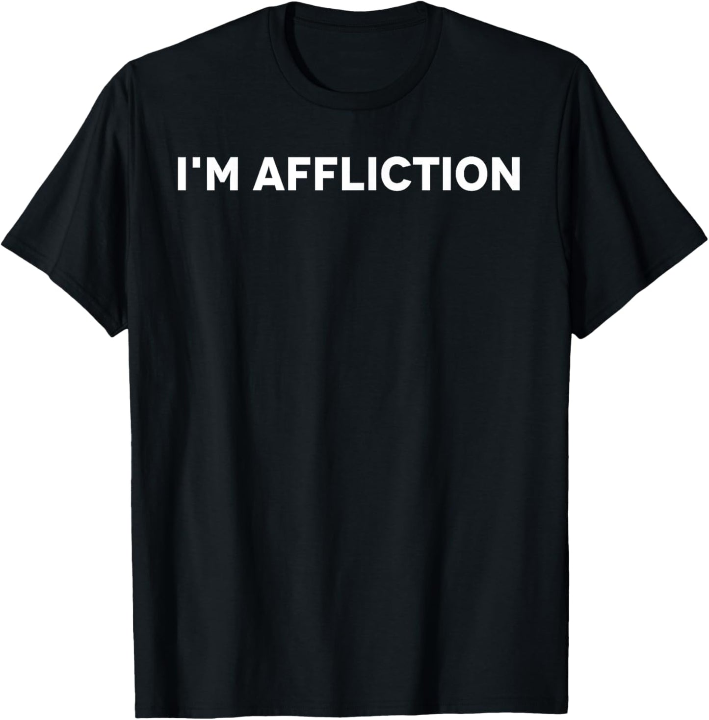 I'm affliction
