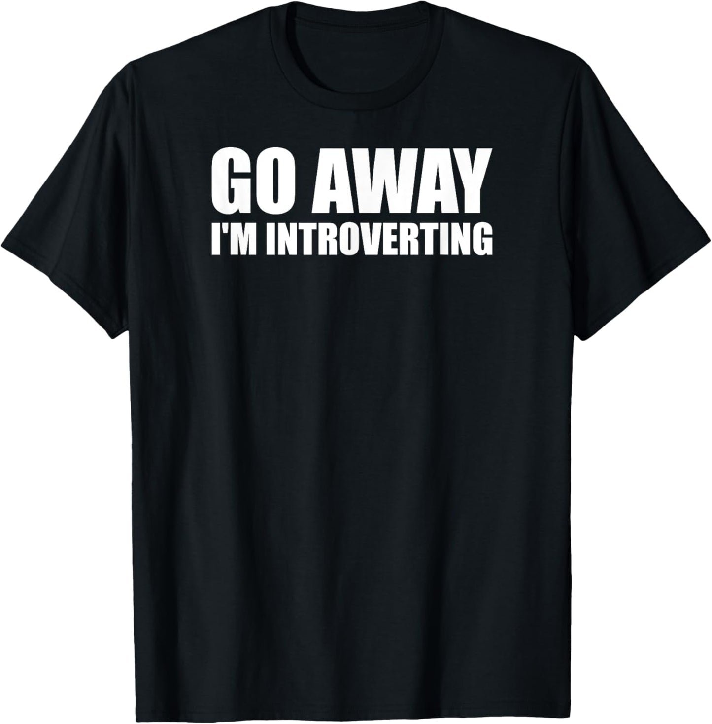 Go Away I'm Introverting   Funny Introvert Anxiety Anxious