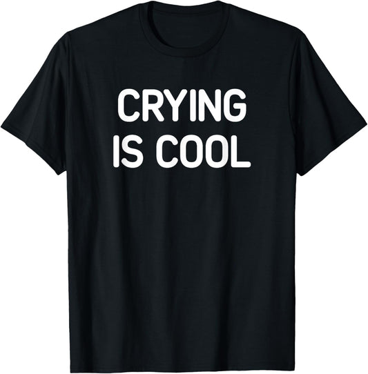 Crying Is Cool, Funny, Jokes, Sarcastic