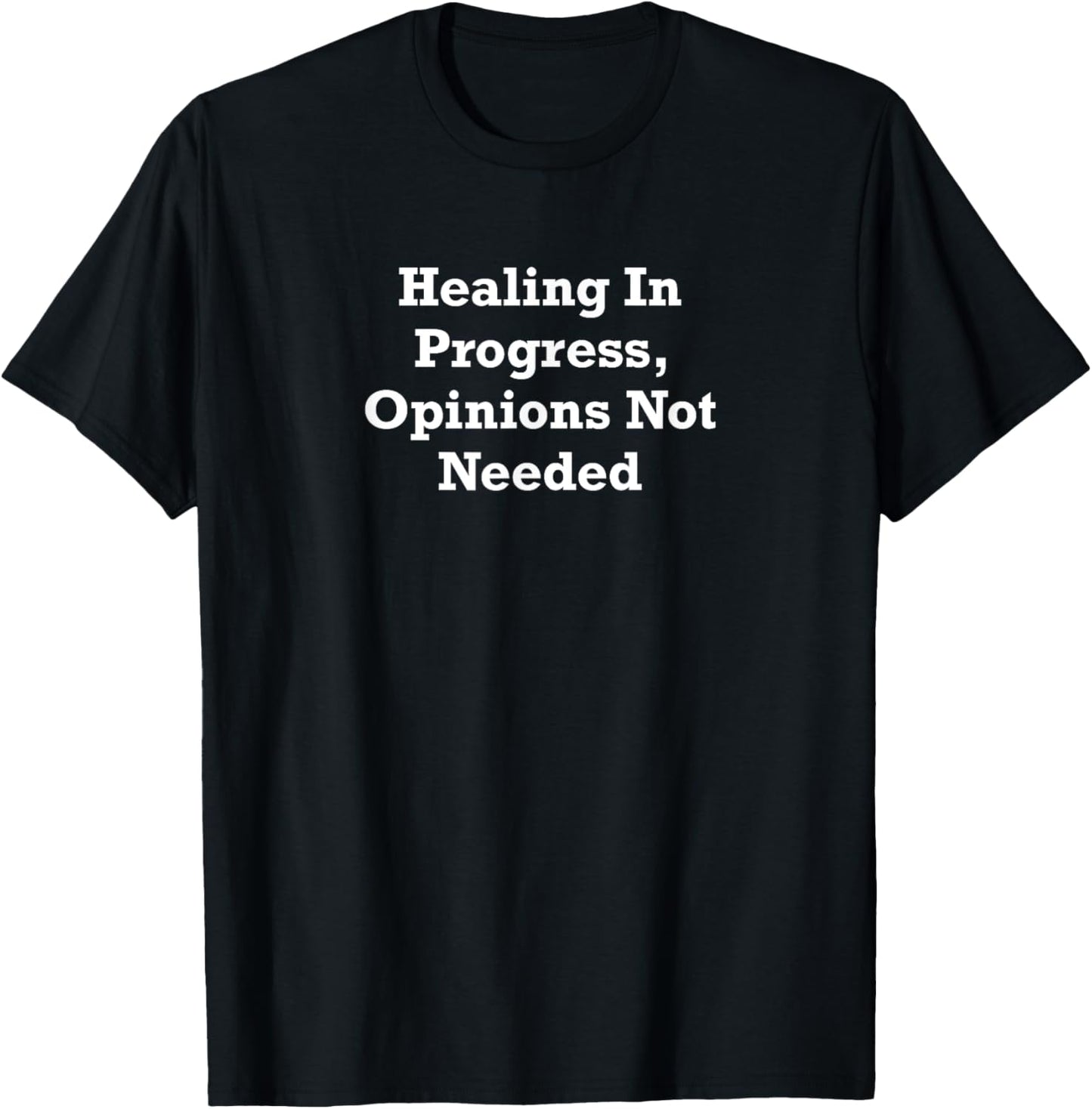 Healing In Progress, Opinions Not Needed