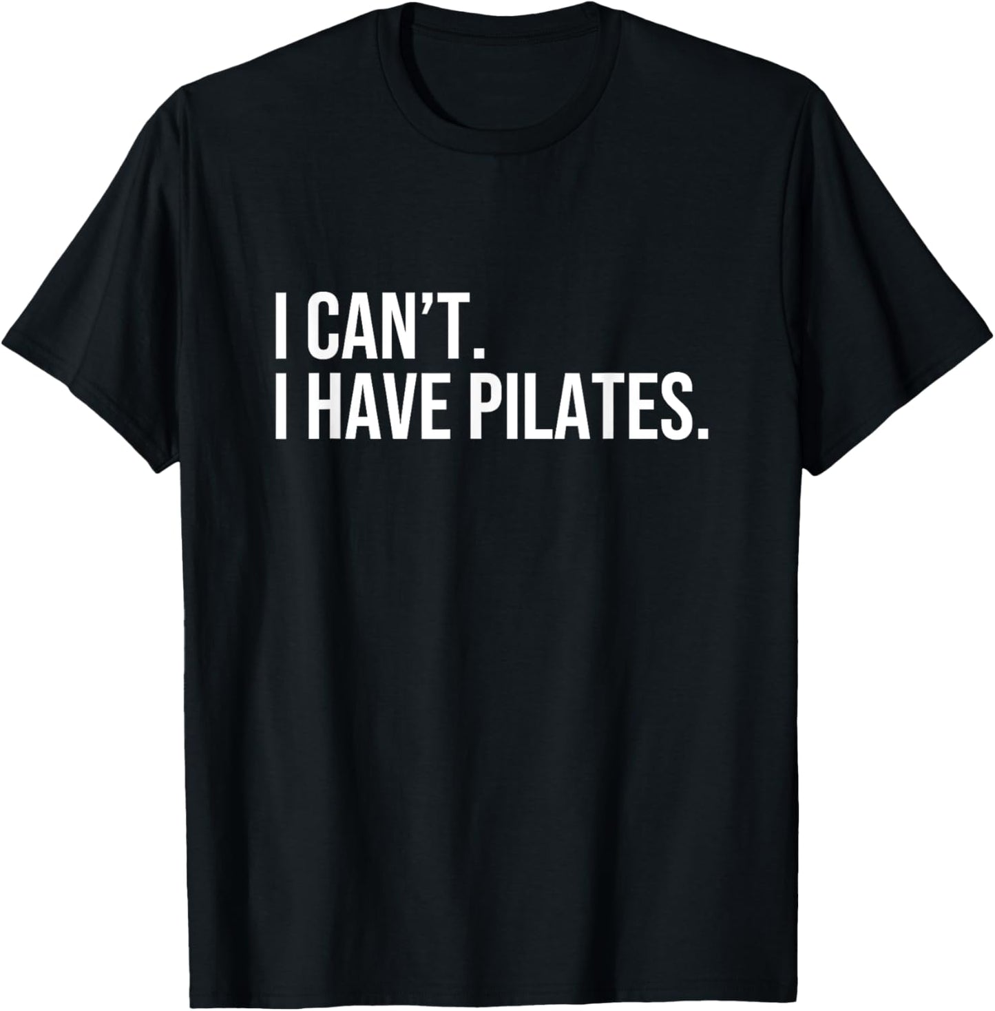 Cool Pilates Coach With Saying I Can't I Have Pilates