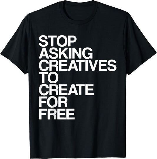 Stop Asking Creatives To Create For Free