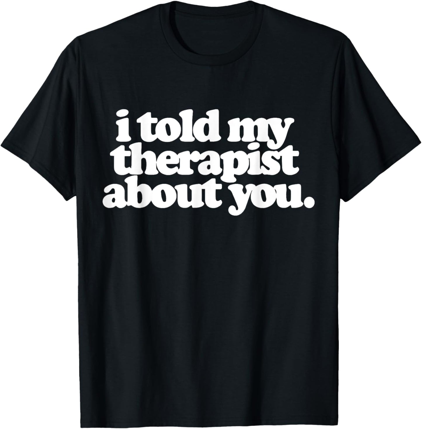 Funny womens mental health i told my therapist about you