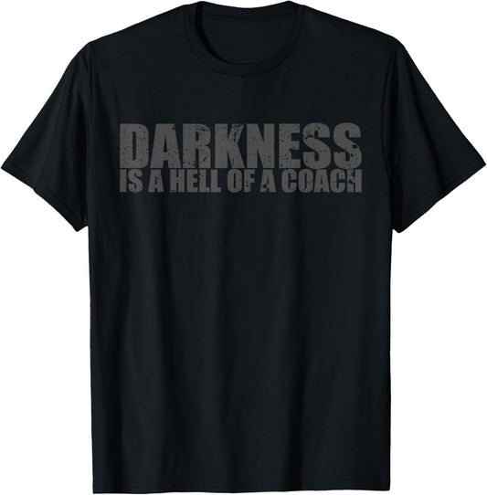Darkness Is A Hell Of A Coach Motivational Fitness Gym