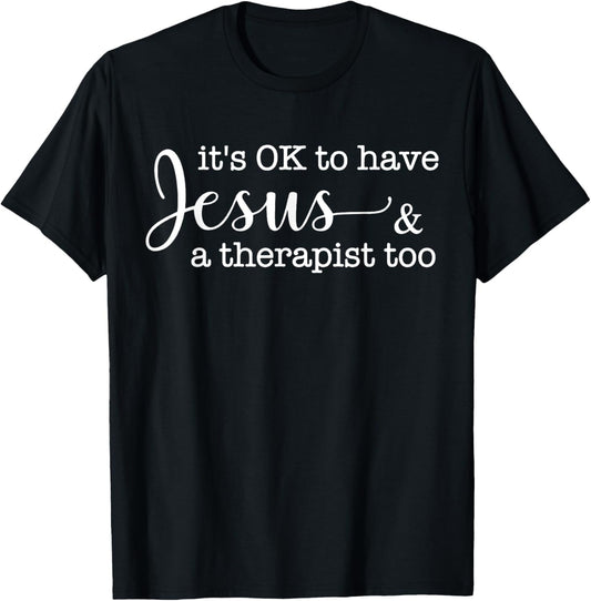 It's Ok To Have Jesus And A Therapist Too