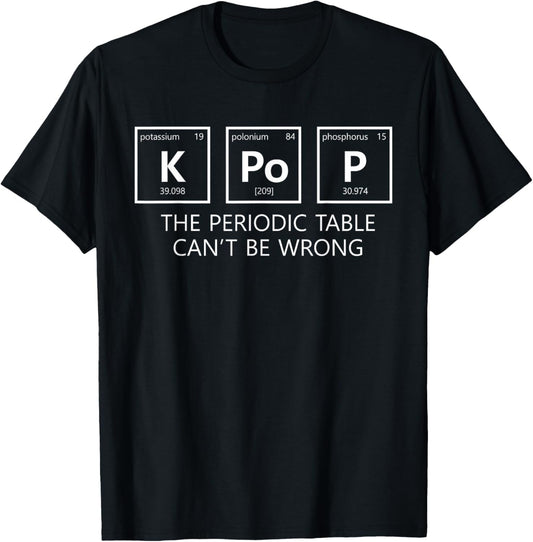 K Pop The Periodic Table Can't Be Wrong Funny K Pop Fan