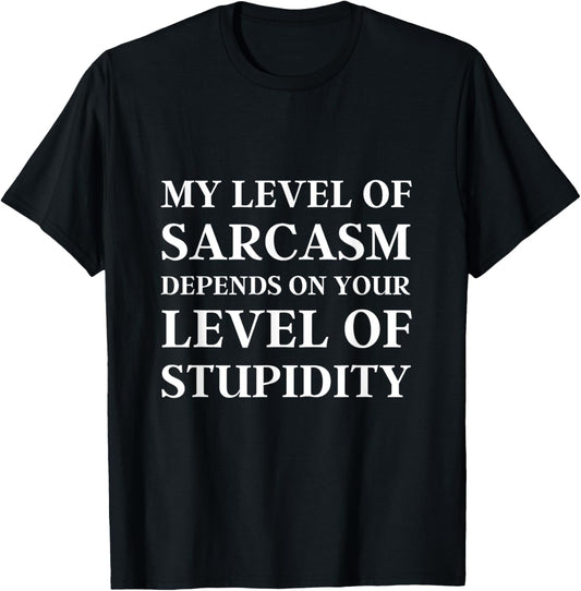 Sarcastic Humor, My Level of Sarcasm, Funny Sarcastic Quote