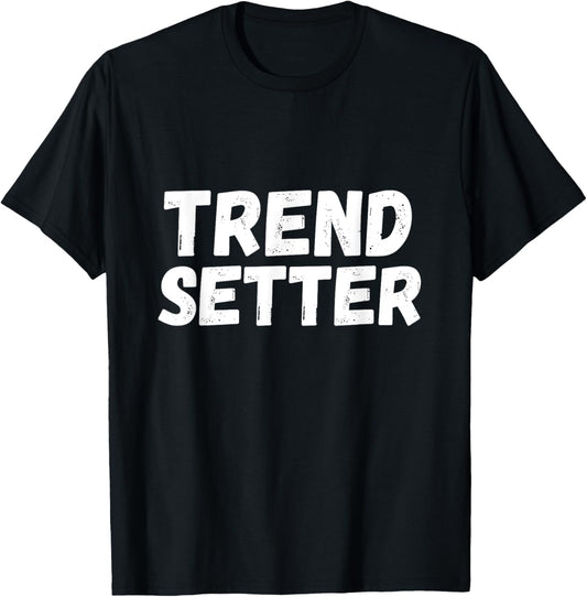 Trend Setter Trendy