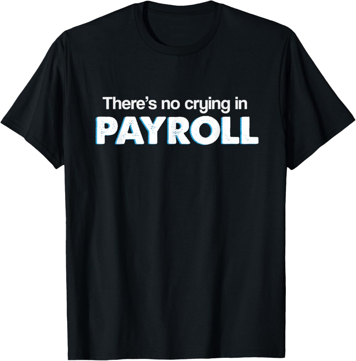 There's no crying in payroll