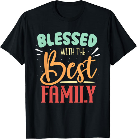 Blessed With The Best Family Reunion Families Family