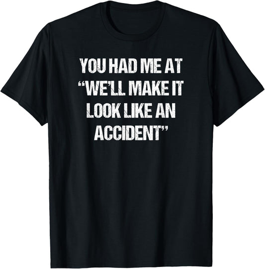 Funny Saying Sarcastic Quote Shirt Fun Joke Slogan Snarky