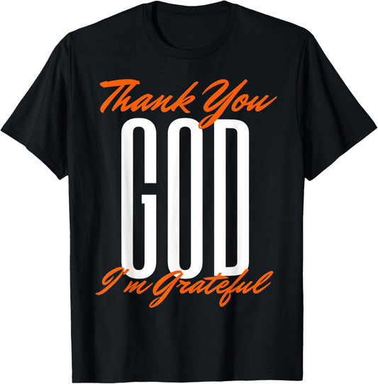 Thank You God I'm Grateful Christian Thanksgiving Men Women