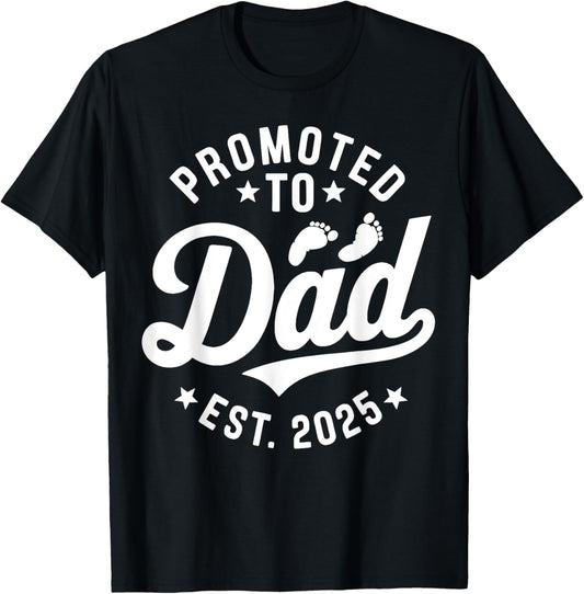 Promoted To Dad 2025 Soon To Be Daddy Husband Fathers Day