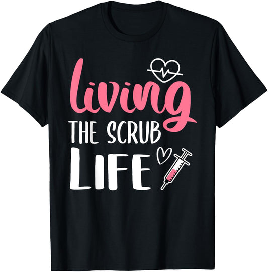 Living The Scrub Life Nurse