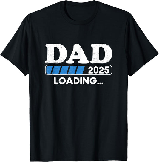 Dad 2025 Loading Father to be 2025 Soon to be Dad 2025