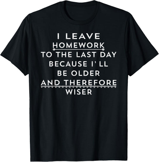 Funny Homework Shirt   Humor Saying for Teen Girls and Boys