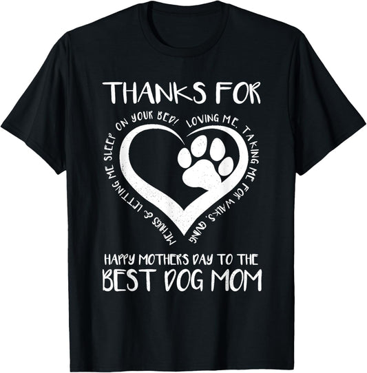 Thanks For Loving Me Happy Mother's Day To The Best Dog Mom