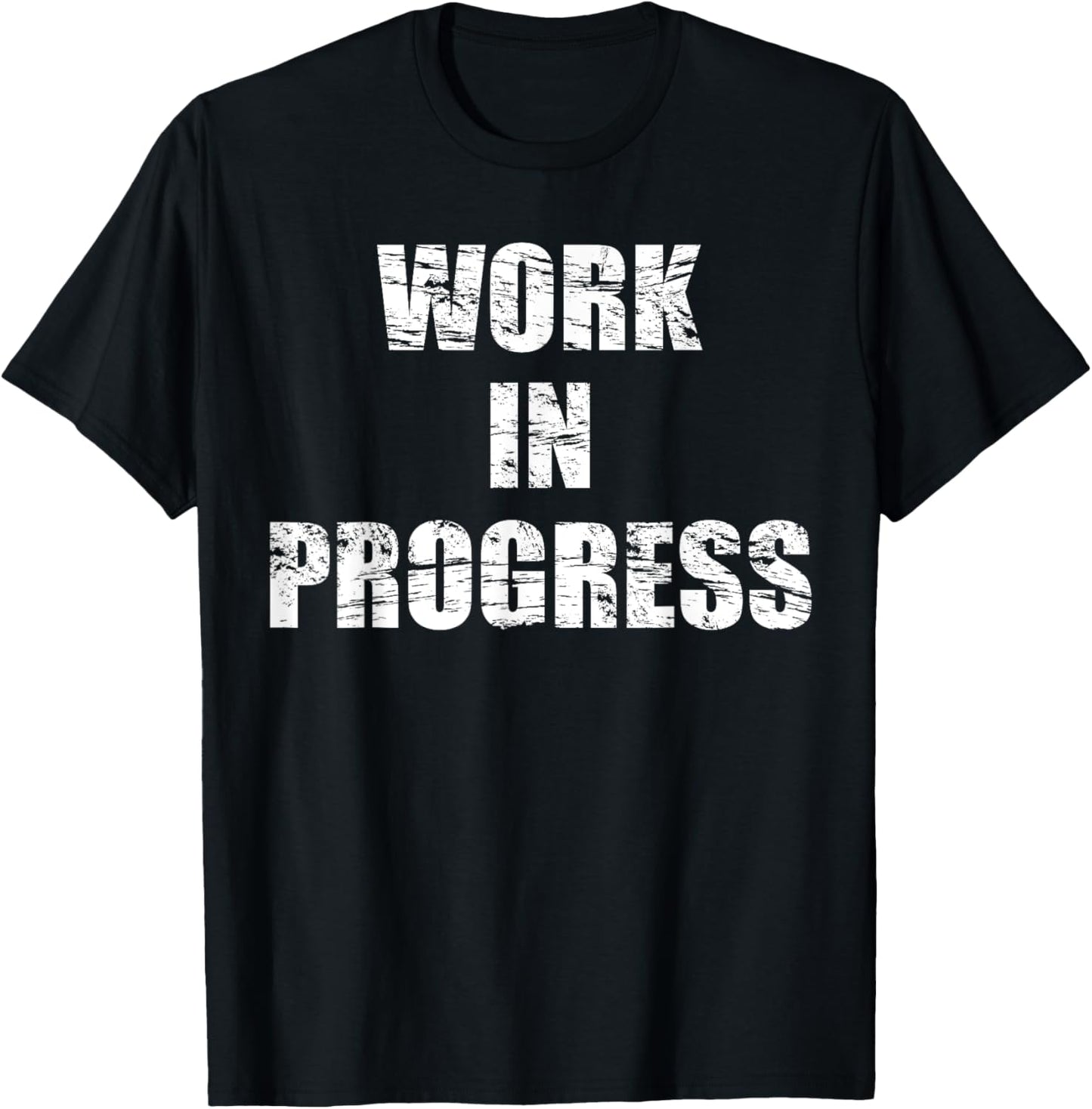 Work in Progress T shirt | Inspiring Fitness Weight Loss