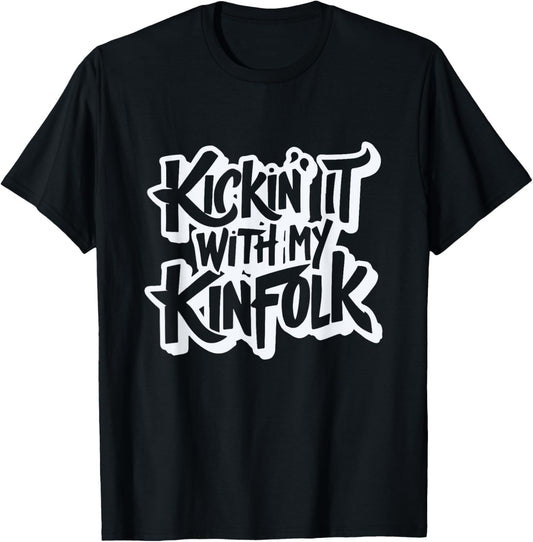 Kickin' It With My Kinfolk Funny Family Reunion