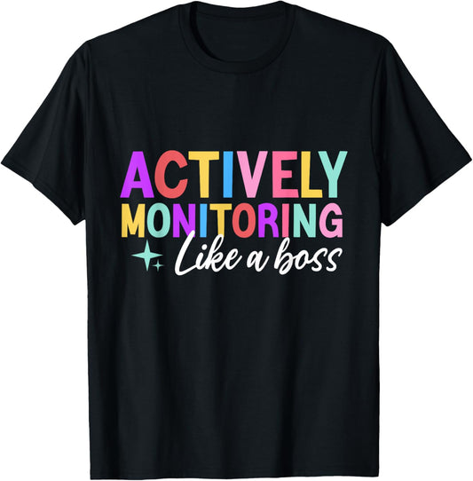 Actively Monitoring Like A Boss,funny teachers test day