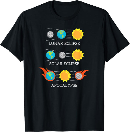 Total Solar Eclipse Funny Apocalypse Lunar Space shirt gift