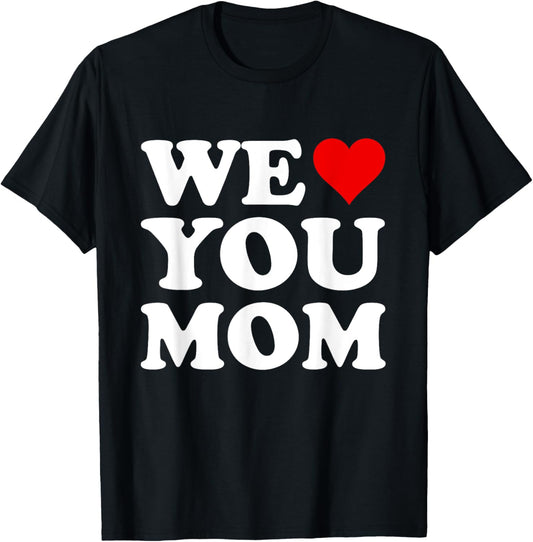 Red Heart We Love You Mom
