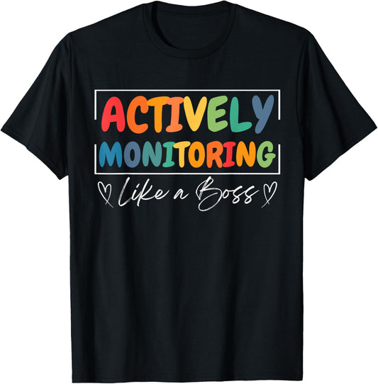 Actively Monitoring Like a Boss Funny Teacher Testing Day