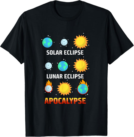 Solar Eclipse Lunar Eclipse Apocalypse Funny Eclipse