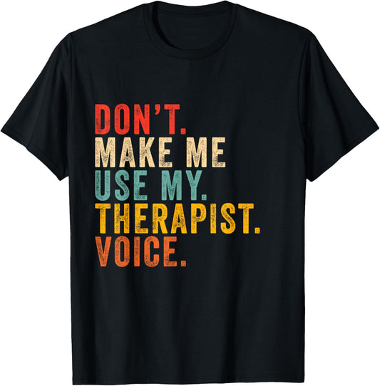 Funny Therapist Design for men women Therapist