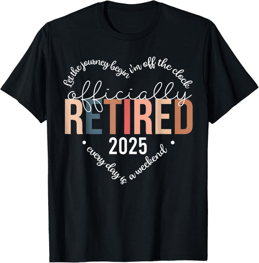 Officially Retired 2025 Heart Shirt for Women Retirement