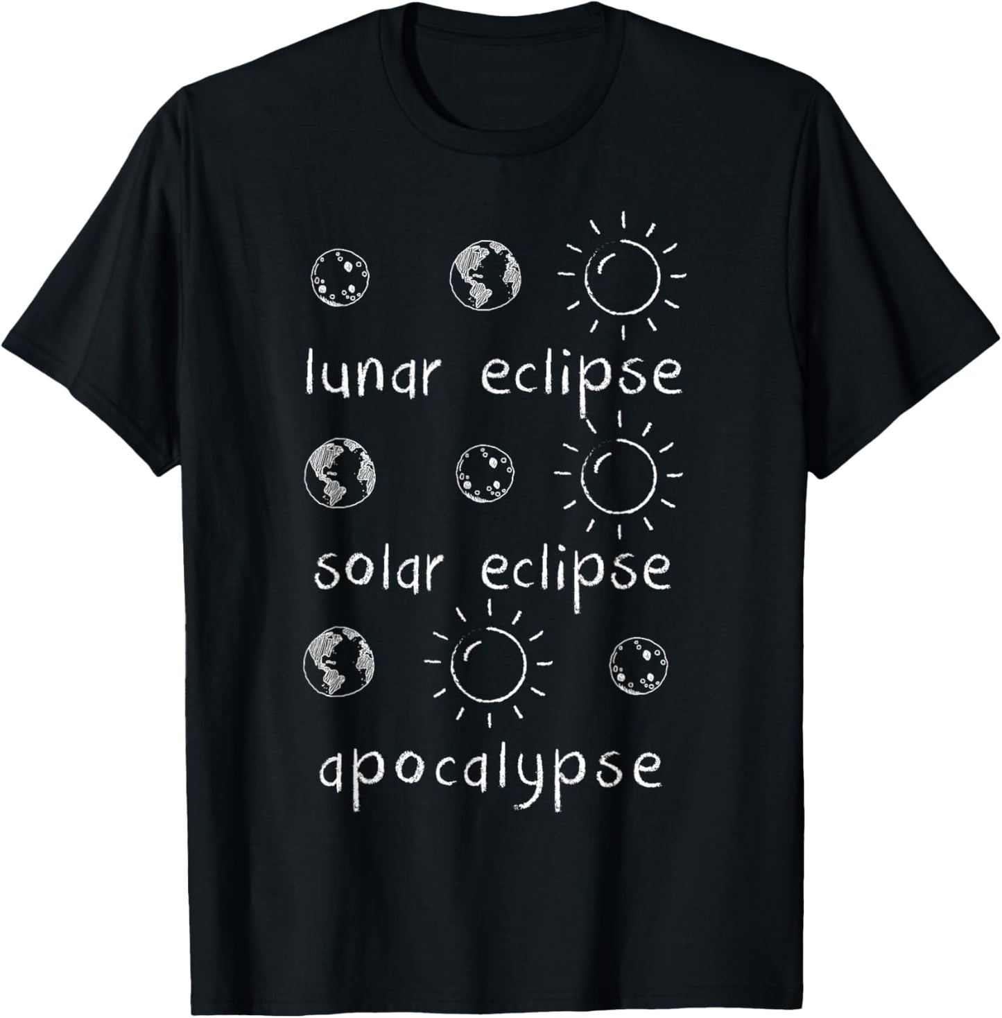 Lunar Solar Eclipse and Apocalypse Funny Science T Shirt