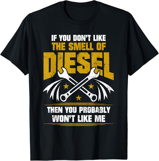 Diesel Mechanic T Shirt   Don't Like The Smell Of Diesel