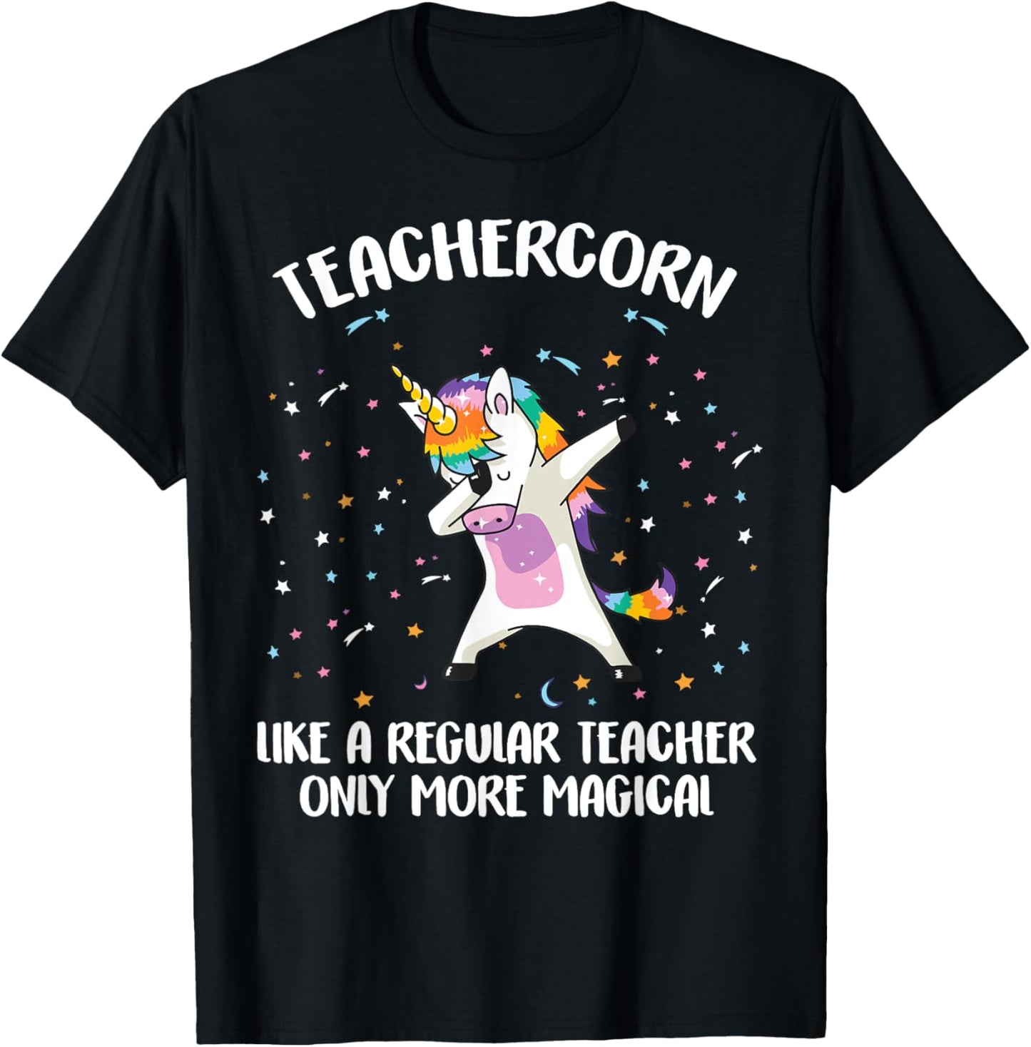 Teachercorn Unicorn Teacher More Magical Gift Back to School T Shirt for Men Women