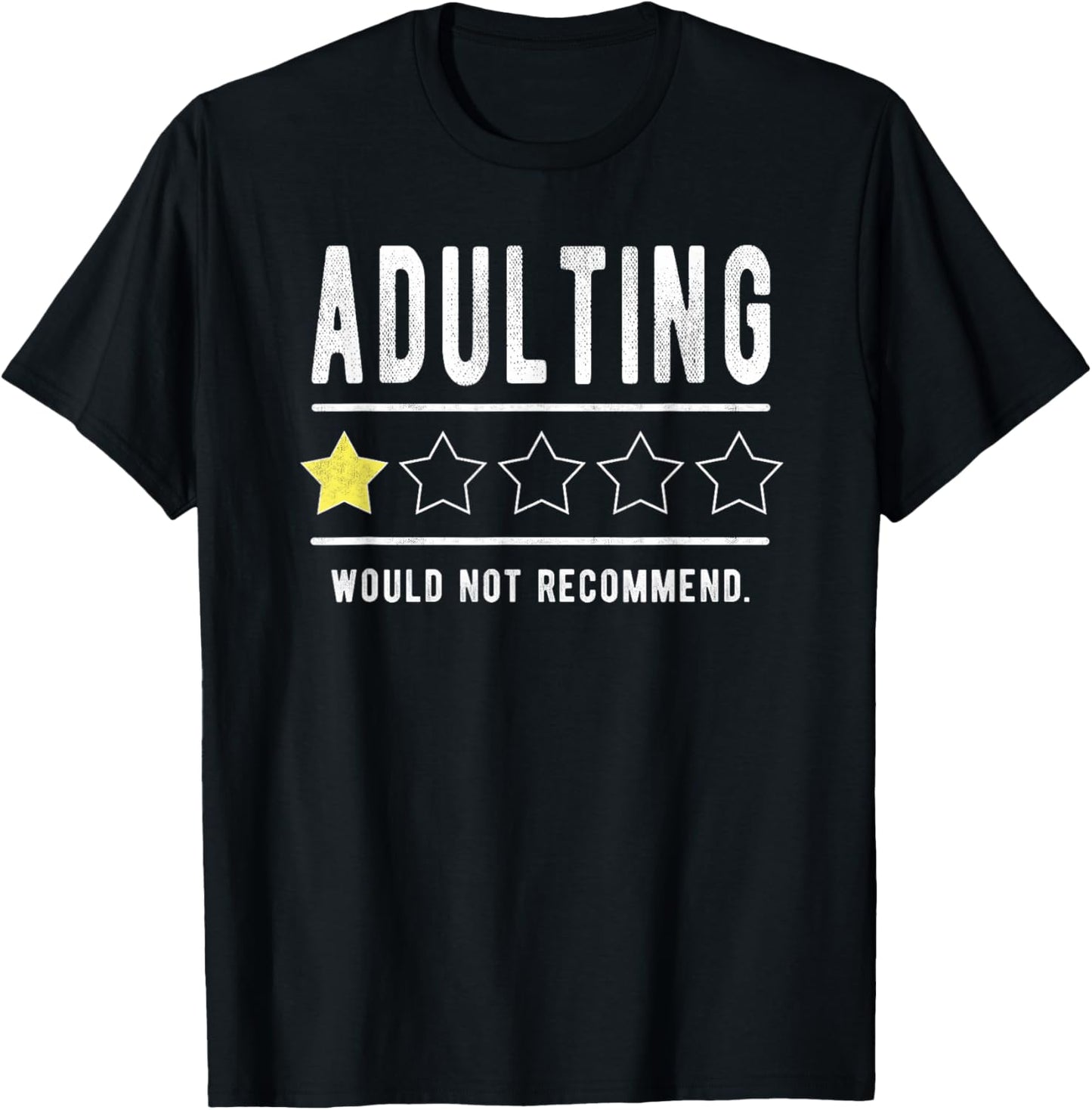 Adulting Would Not Recommend Funny Sayings One Star Adulting