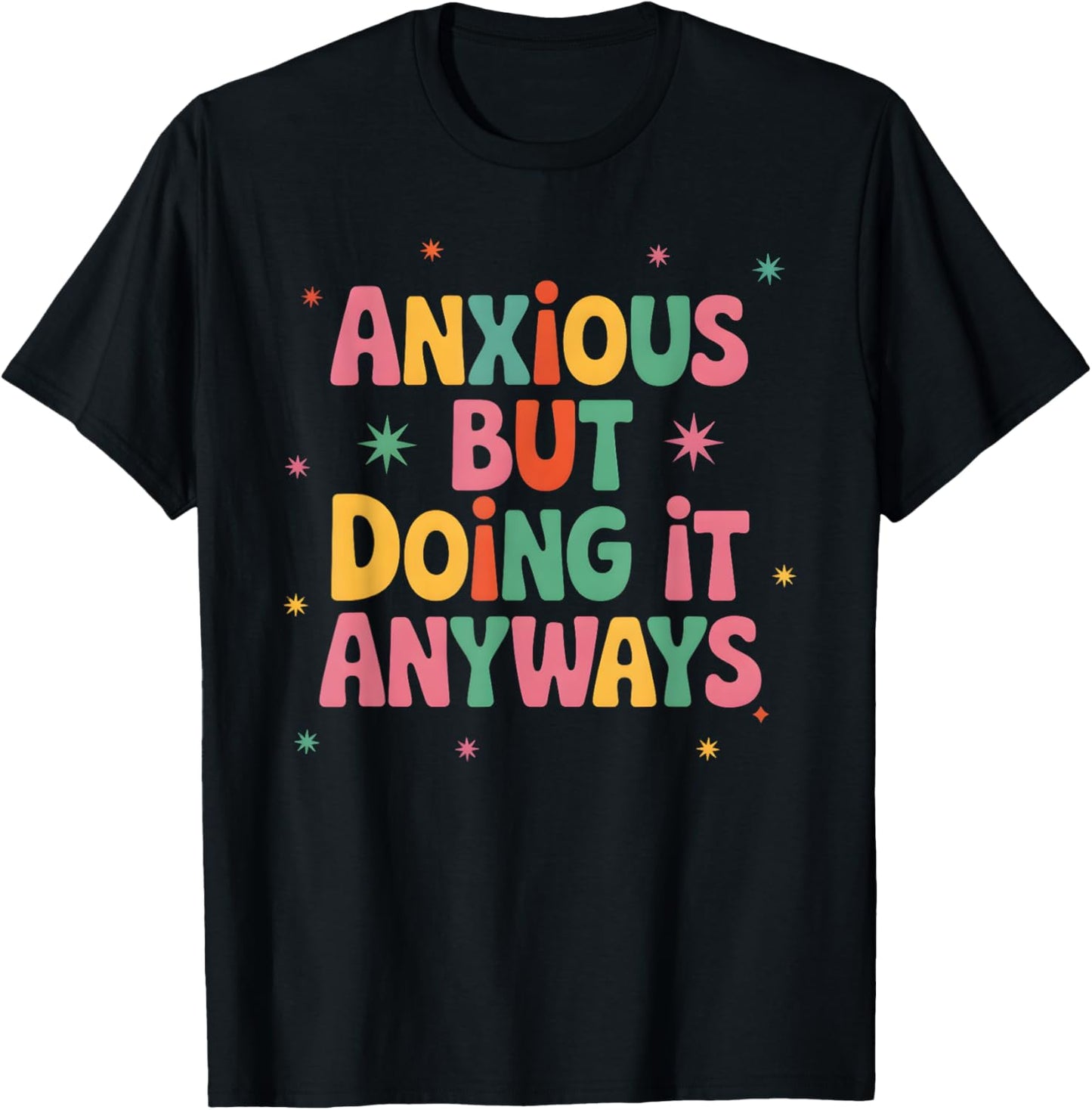 Anxious But Doing It Anyway Funny Mental Wellness Health