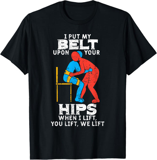 I Put My Belt Upon Your Hip Physical Therapy Therapist Gift