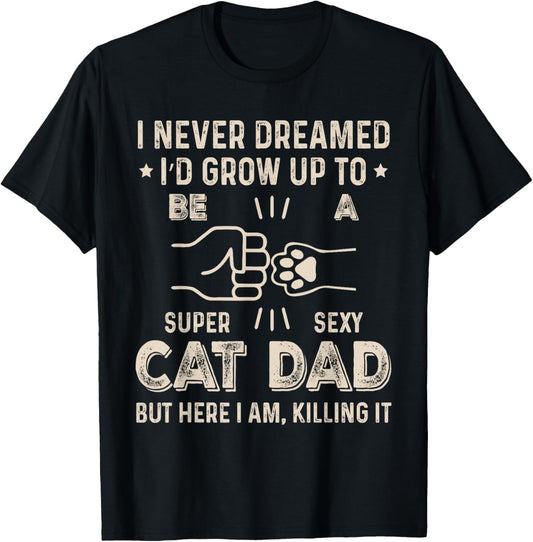 Cat Dad Humor Design Funny Cat Lover Daddy Father's Day Men