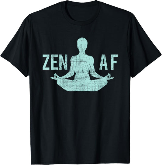 Zen AF T Shirt Cute Yoga Clothes Funny Gifts For Women
