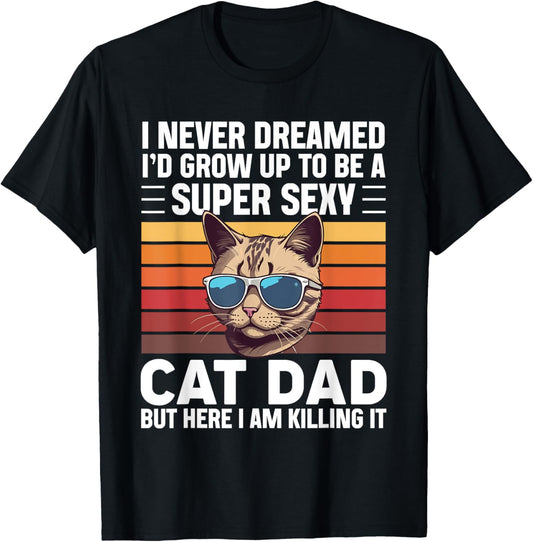 Super Sexy Cat Dad Funny Cat Father Best Cat Dad