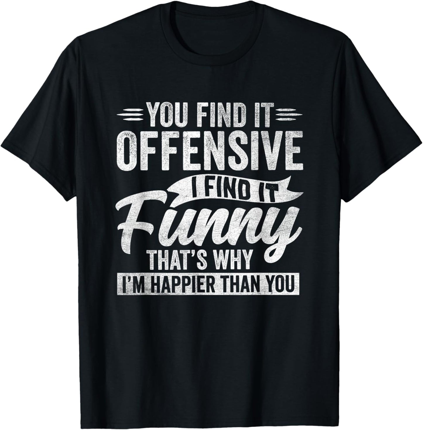 Funny Adult Humor Sarcastic Offensive Happy Feeling Quote
