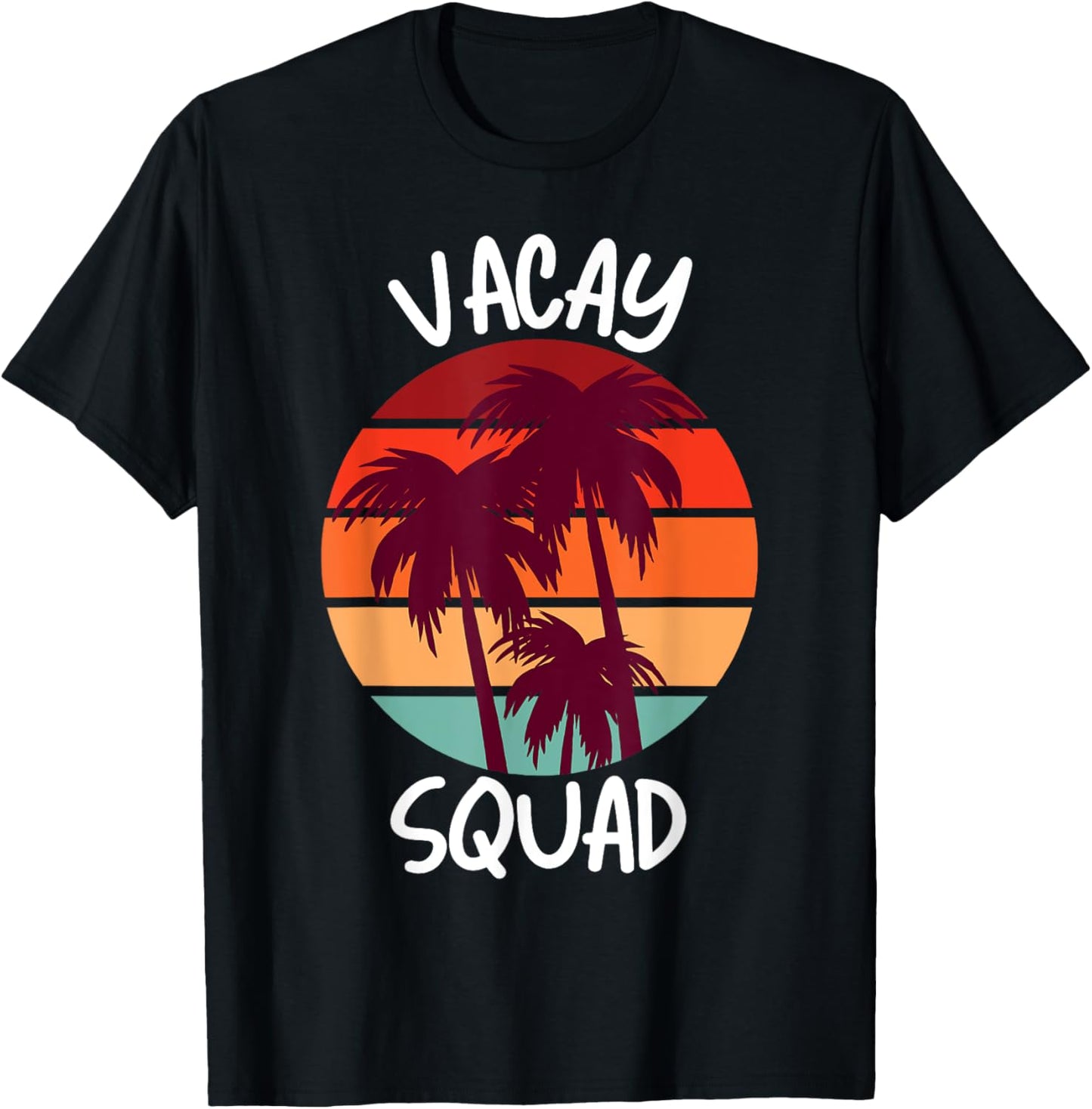 Vacay Squad Summer Vacation Family Friends Trip Palm Trees