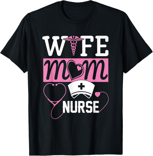 Hot Trend Shirt Nurse   Mom   Wife