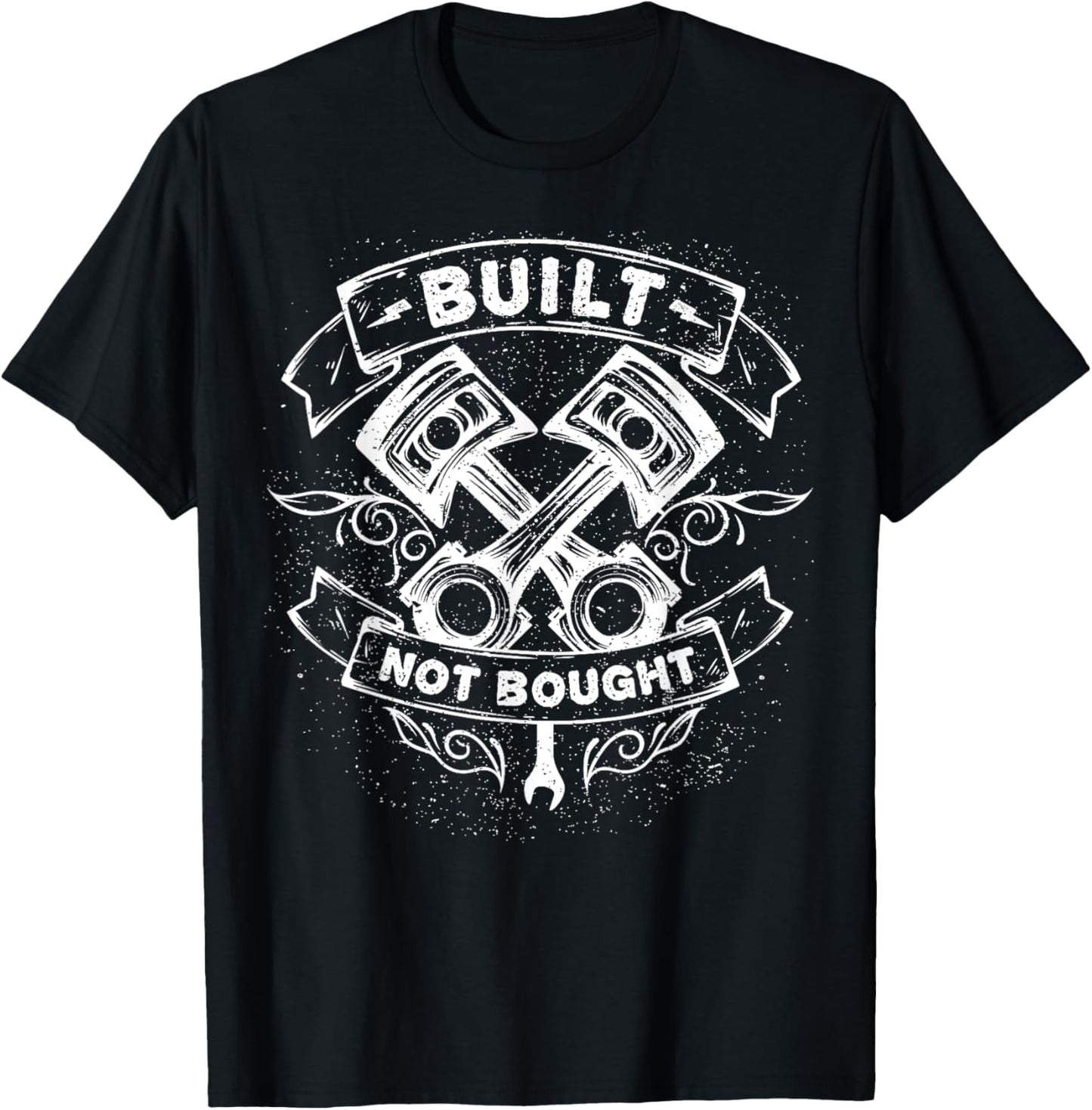 Built Not Bought Outfit Car Mechanic Pistons Car Guy