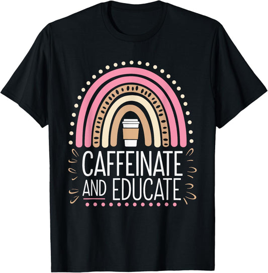 Coffee Caffeine Educator Education Teacher Unisex Adults T Shirt Black Small Modern Crew Neck Short Sleeve School School