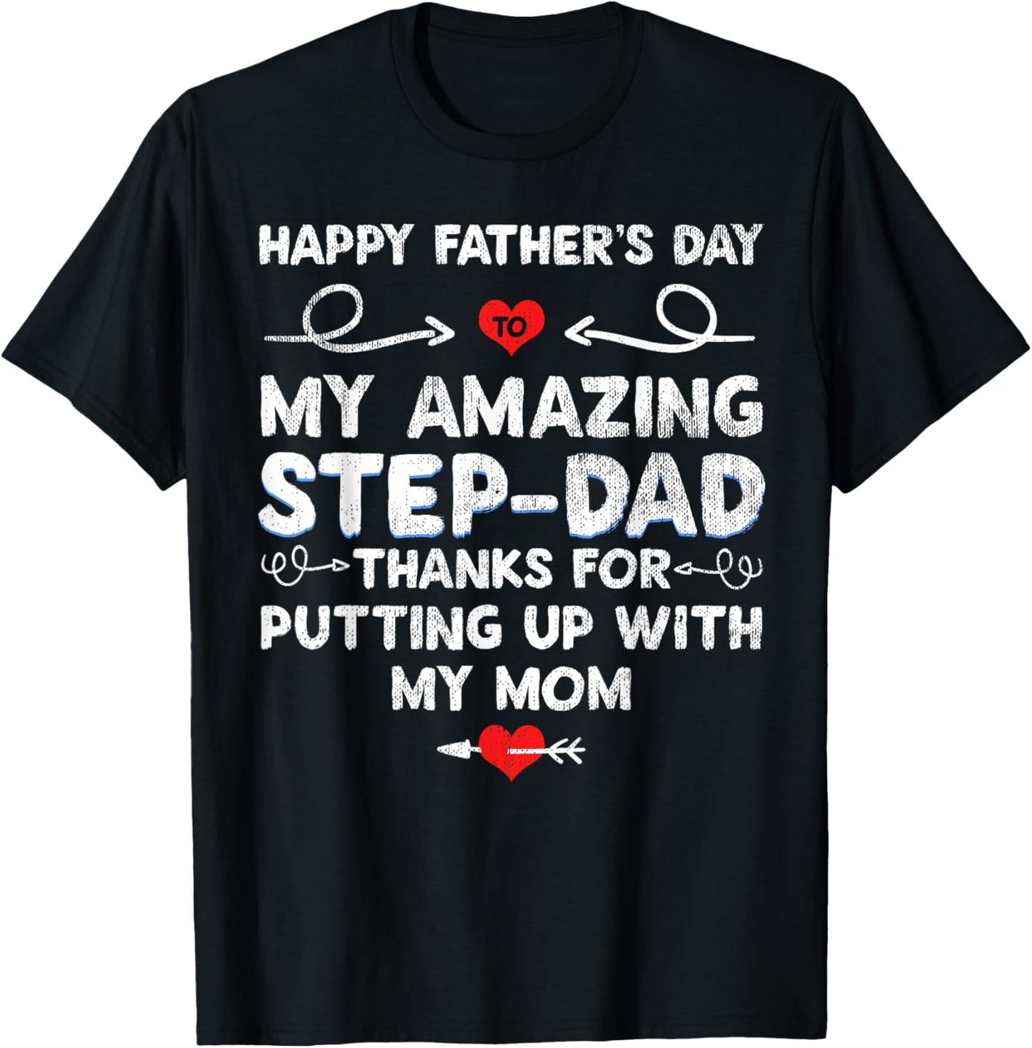 Happy Father's Day To My Amazing Step Dad Thanks For Putting