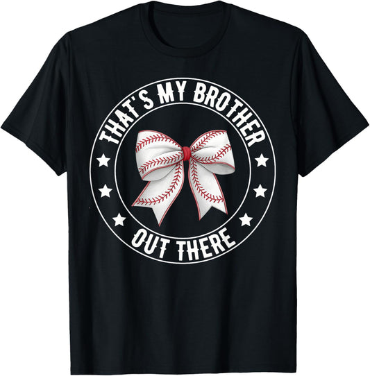 That's My Brother Out There Baseball Sister, Funny Baseball